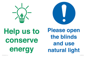 Help us to conserve energy - Open the blinds and use natural light